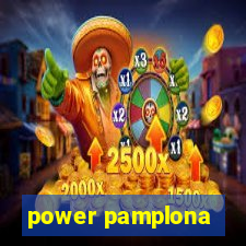 power pamplona